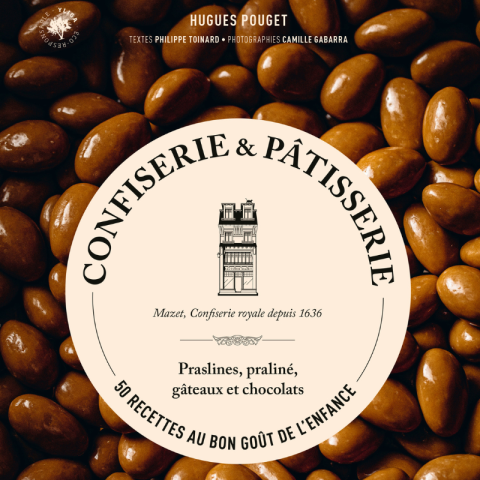 Livre Confiserie & Pâtisserie - 50 recettes au bon goût de l'enfance